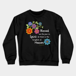 Blessed Are the poor in Spirit Crewneck Sweatshirt